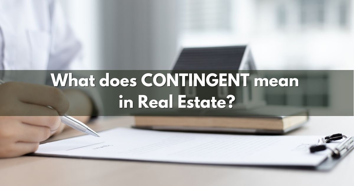 Contingent: What It Means In Real Estate