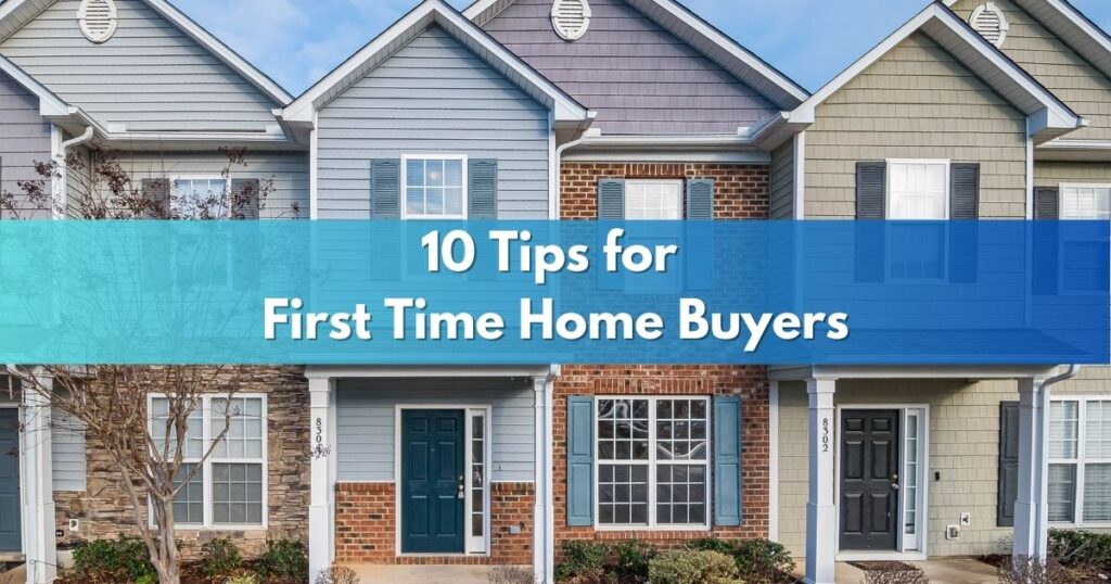 10 tips for first time home buyers